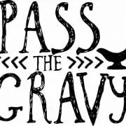 pass the gravy