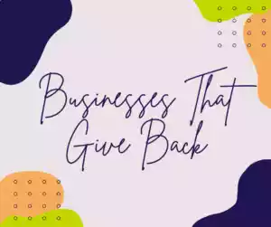 Businesses That Give Back