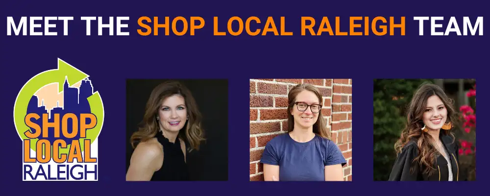 Meet the Shop Local Raleigh Team
